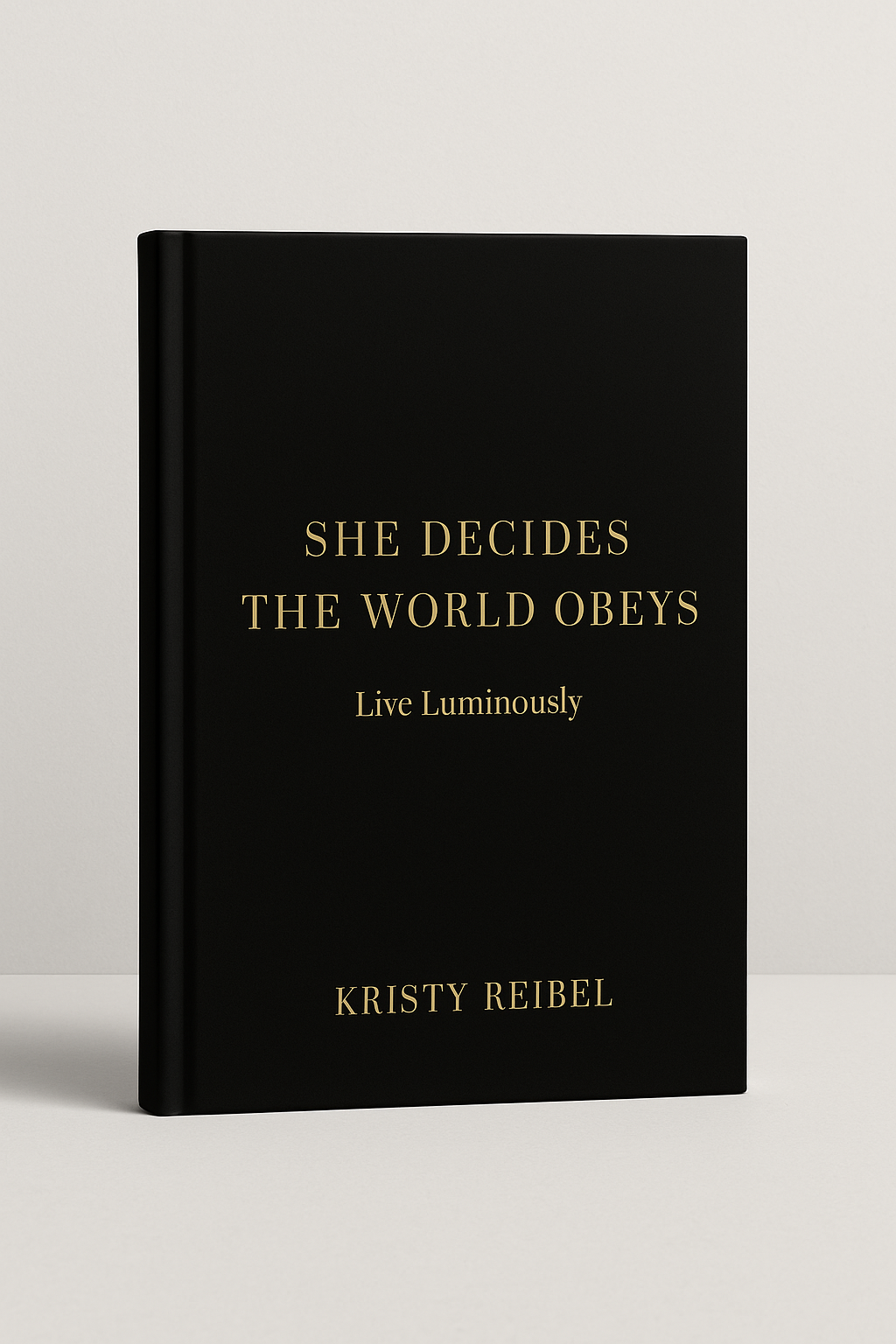 She Decides. The World Obeys.