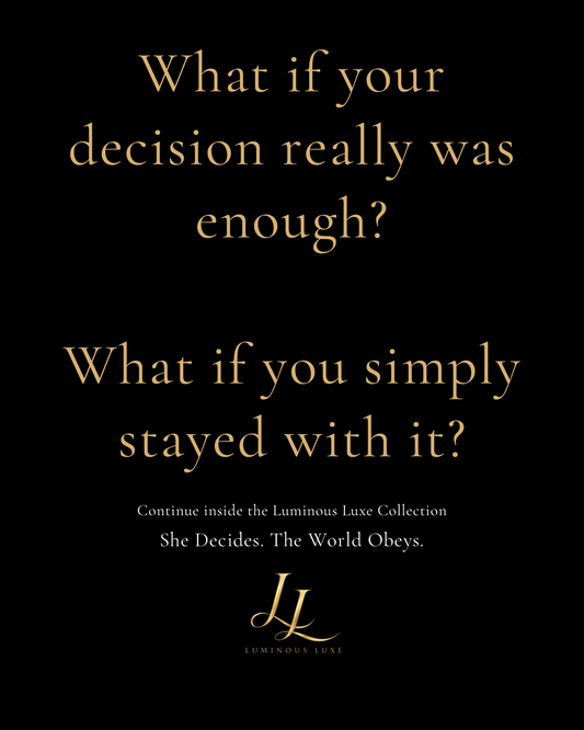 What If Your Decision Really Was Enough?