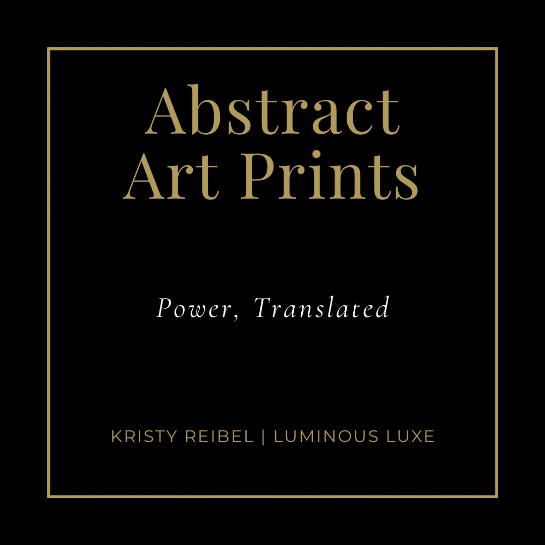 Abstract Art Prints — Power, Translated.