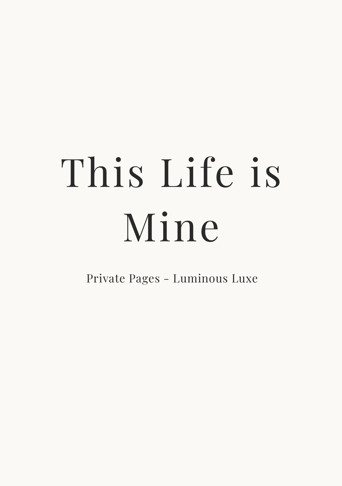 02 This Life Is Mine — The Private Pages