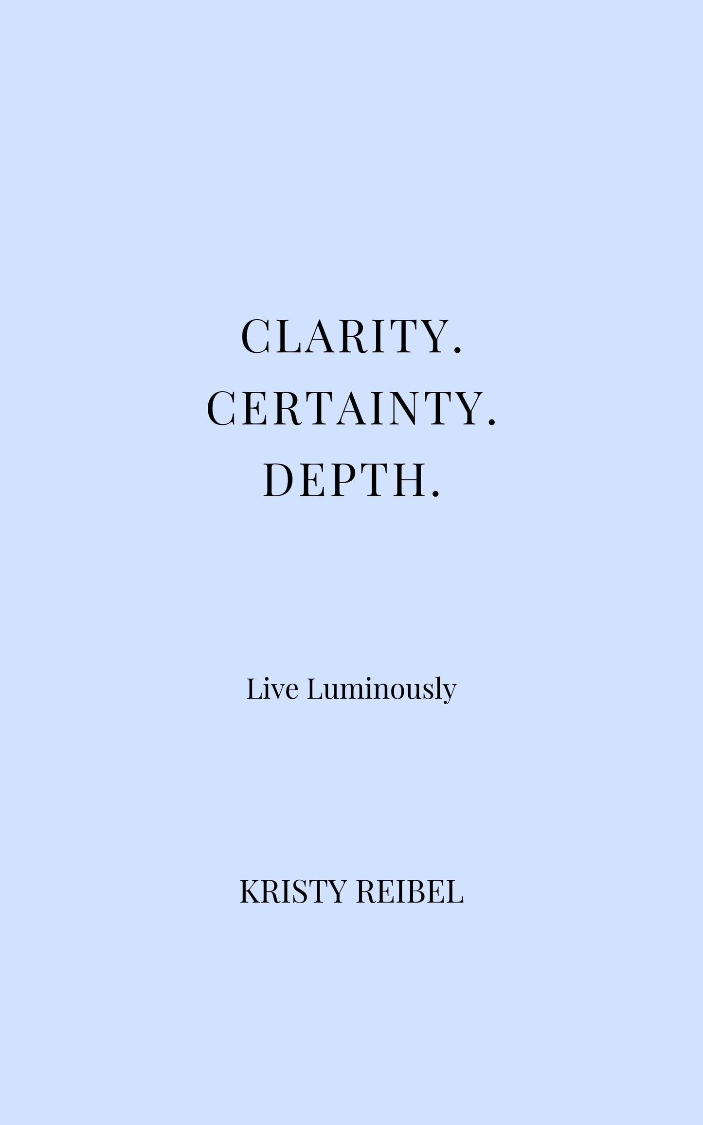 Clarity. Certainty. Depth.