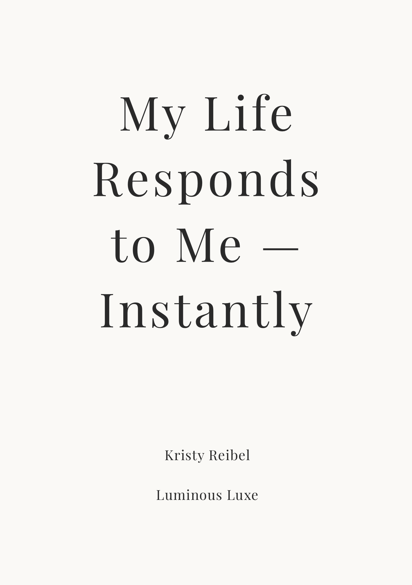 03 My Life Responds to Me — Instantly — The Private Pages