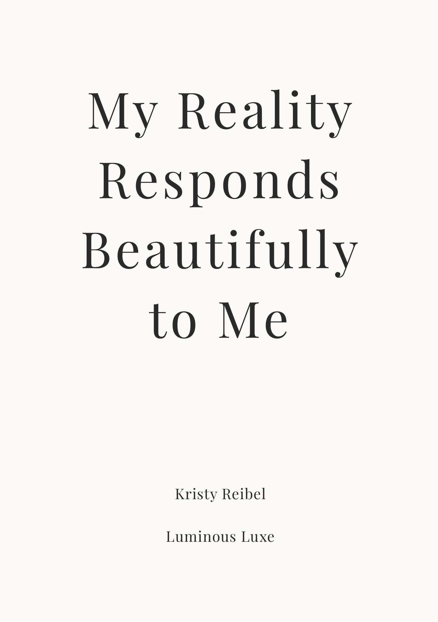 13 My Reality Responds Beautifully to Me — The Private Pages